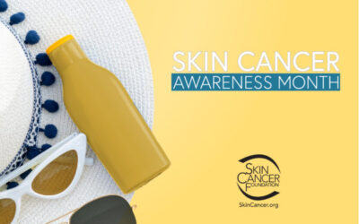 May Is Skin Cancer Awareness Month!